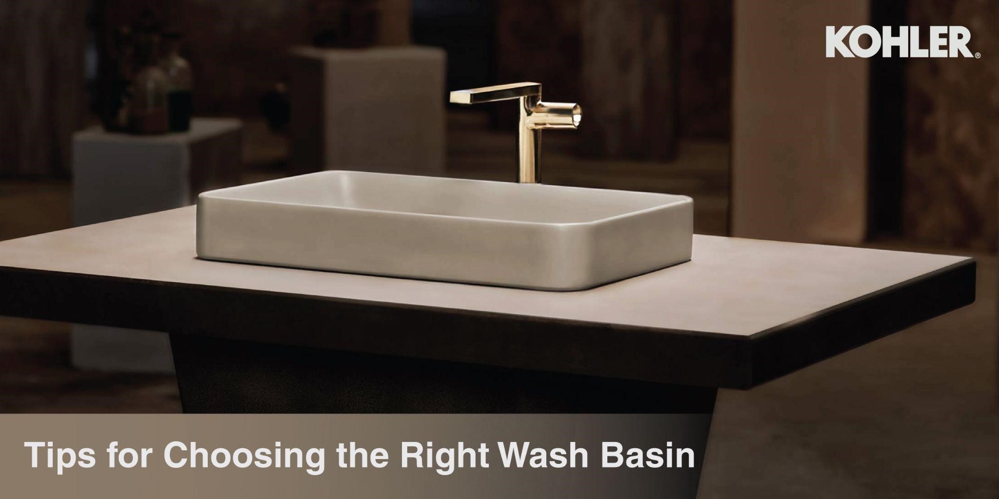 5 TIPS FOR CHOOSING THE RIGHT WASH BASIN FOR YOUR BATHROOM